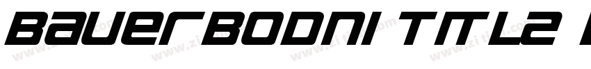 BauerBodni Titl2 BT字体转换